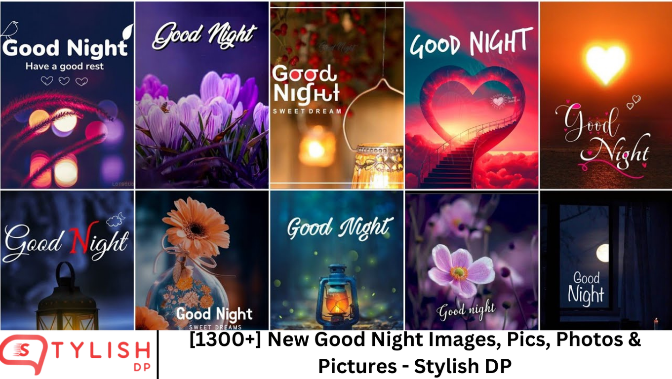 [1300+] New Good Night Images, Pics, Photos & Pictures - Stylish DP